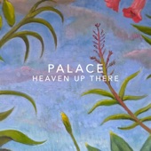 Heaven Up There by Palace