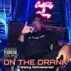 On the Drank (feat. Freak Em Down DJ's) [1998 Remastered] - Single album lyrics, reviews, download