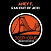 Ran Out of Acid - Single