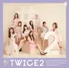 Stream & download #TWICE2 (Japanese Version) - EP