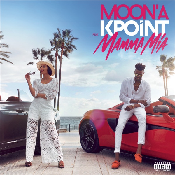 Mamma Mia (feat. Kpoint) - Single - Moona