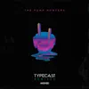 Typecast (Remixes) album lyrics, reviews, download