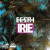 Irie - Single album lyrics, reviews, download