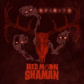 Red Moon Shaman - Spirits