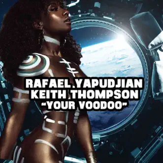 Your Voodoo by Rafael Yapudjian & Keith Thompson   album reviews, ratings, credits