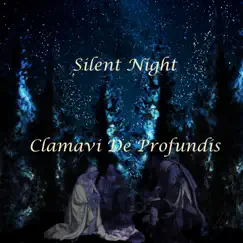 Silent Night - Single by Clamavi De Profundis album reviews, ratings, credits