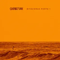 Bitácoras, Pt. 1 - El Caribefunk Bitácoras, Pt. 1 - El Caribefunk