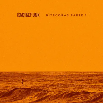 Bitácoras, Pt. 1 - El Caribefunk