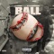 Ball (feat. Rylo Rodriguez) - K Wonda lyrics