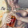 I'm Not Superman - Single album lyrics, reviews, download