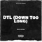 DTL (Slowed Down) - Maco Jayano lyrics
