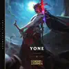 Yone, The Unforgotten - Single album lyrics, reviews, download