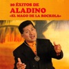 El Mago de la Rockola (20 Éxitos de Aladino)