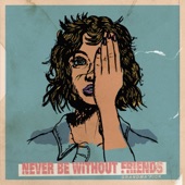 Never Be Without Friends - EP artwork
