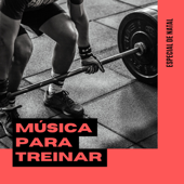 Música para treinar: Especial de Natal – Músicas para treinar pesado - Força e Equilíbrio
