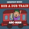 Rub a Dub Train (Arc-Man Verse) [feat. Arc-Man] - SWEETSOP lyrics