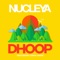 Dhoop (feat. Vibha Saraf) - Nucleya lyrics