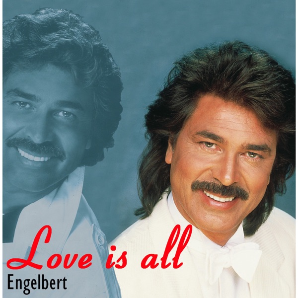 Download Engelbert Humperdinck - Love Is All (2011) Album – Telegraph