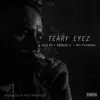 Teary Eyez (feat. Rey Figueroa & Drowsy G) - Single album lyrics, reviews, download