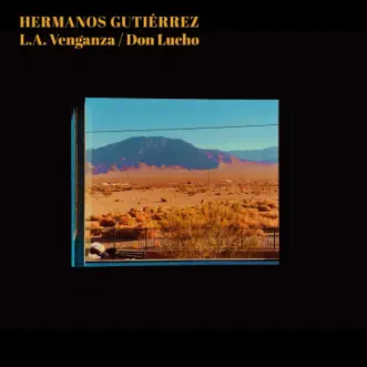 L.a. Venganza by Hermanos Gutiérrez song reviws