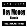 Hey Money Remix (feat. ZORN, AKLO & OMSB) - Single album lyrics, reviews, download