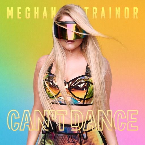 Art for Can't Dance by Meghan Trainor