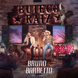 Bruno & Barretto - Buteco Raiz
