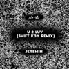 U 2 Luv (Shift K3Y Remix) - Single, 2020