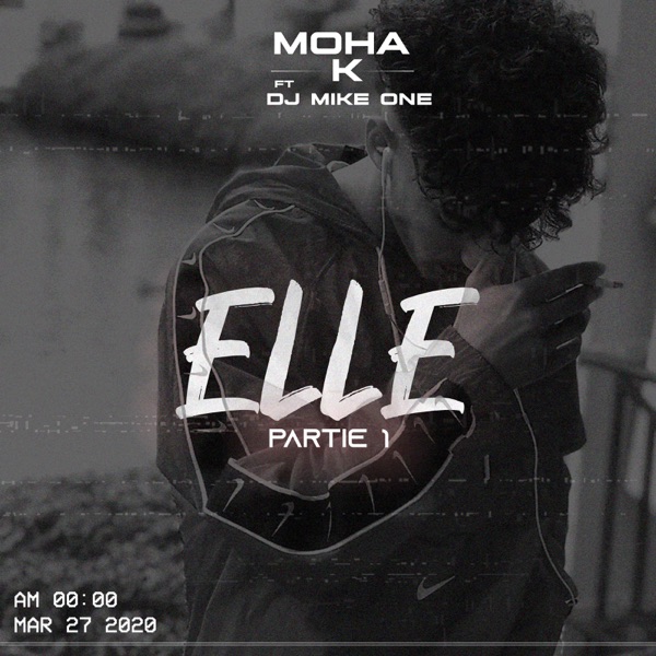 Elle (pt.1) [feat. DJ Mike One] - Single - Moha k