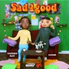 Sad4good (feat. Cautious Clay & HXNS) - Single