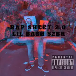 Rap Sheet 2.0 - Single by Lil Bash S2Br album reviews, ratings, credits