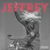 Jeffrey - Single album lyrics, reviews, download