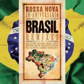 Brasil Remixes: Bossa Nova 50 Aniversario artwork