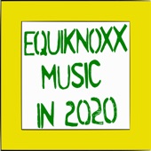 Equiknoxx Music in 2020 artwork