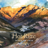 When I'm Free - Hot Rize