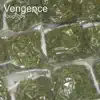 Vengence - Single album lyrics, reviews, download