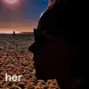 Her - Single album lyrics, reviews, download