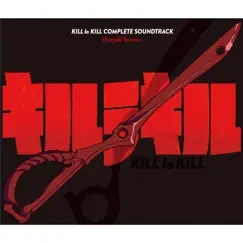 キルラキル コンプリートサウンドトラック by Hiroyuki Sawano album reviews, ratings, credits