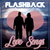 Flashback - Love Songs