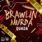 Brawlin Murda artwork