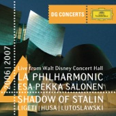 DG Concert LA 2006/2007 - Shadow of Stalin - Ligeti: Concerto Romanesc / Husa: Music for Prague / Lutoslawski: Concerto for Orchestra artwork