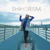 Shihorism album lyrics, reviews, download