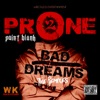 Prone 2 Bad Dreams: The Remixes