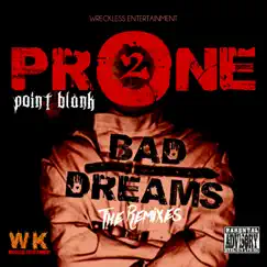 Prone 2 Bad Dreams: The Remixes by Point Blank album reviews, ratings, credits