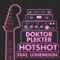 HotShot (feat. LoneMoon) - Doktor Plekter lyrics