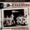 El Bongó del Habanero - Sexteto Habanero & Sexteto Habanero lyrics
