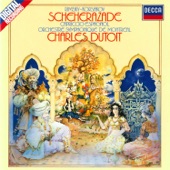 Charles Dutoit - Rimsky-Korsakov: Scheherazade, Op.35 - The Young Prince and the Young Princess