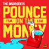Pounce On the Money (feat. Leaf) - Single album lyrics, reviews, download