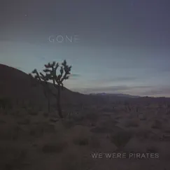Gone - EP by We Were Pirates album reviews, ratings, credits