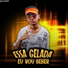 Essa Gelada Eu Vou Beber by DJ Lucas Beat iTunes Track 1